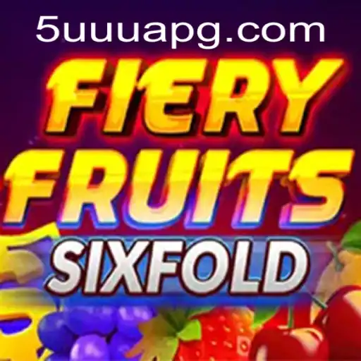 FieryFruitsSixFold: An Exciting New Adventure in Online Gaming
