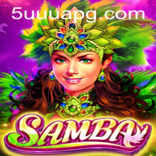 Samba: The Dynamic Dance of Gaming and 5uuua.com's Influence